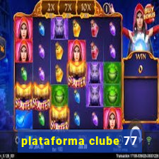 plataforma clube 77